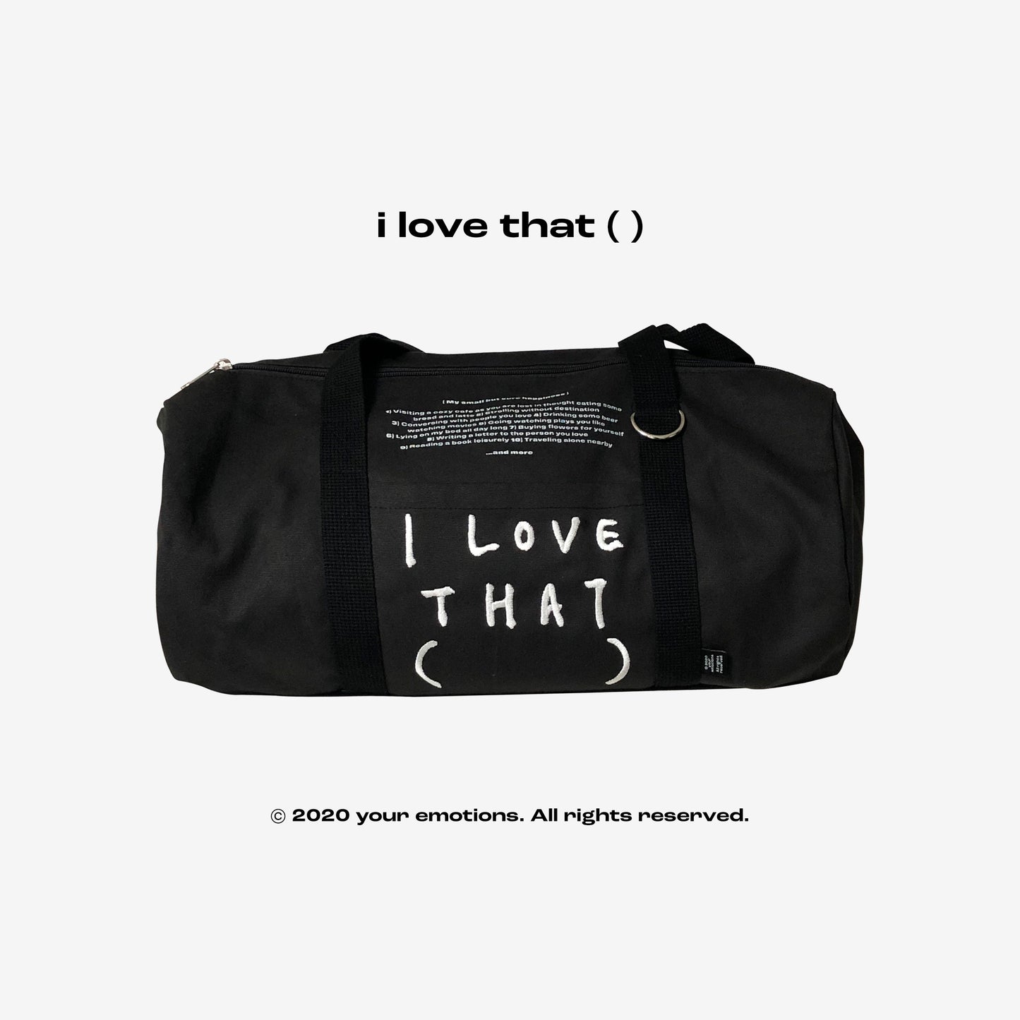 Your Emotions I love that duffle bag / black