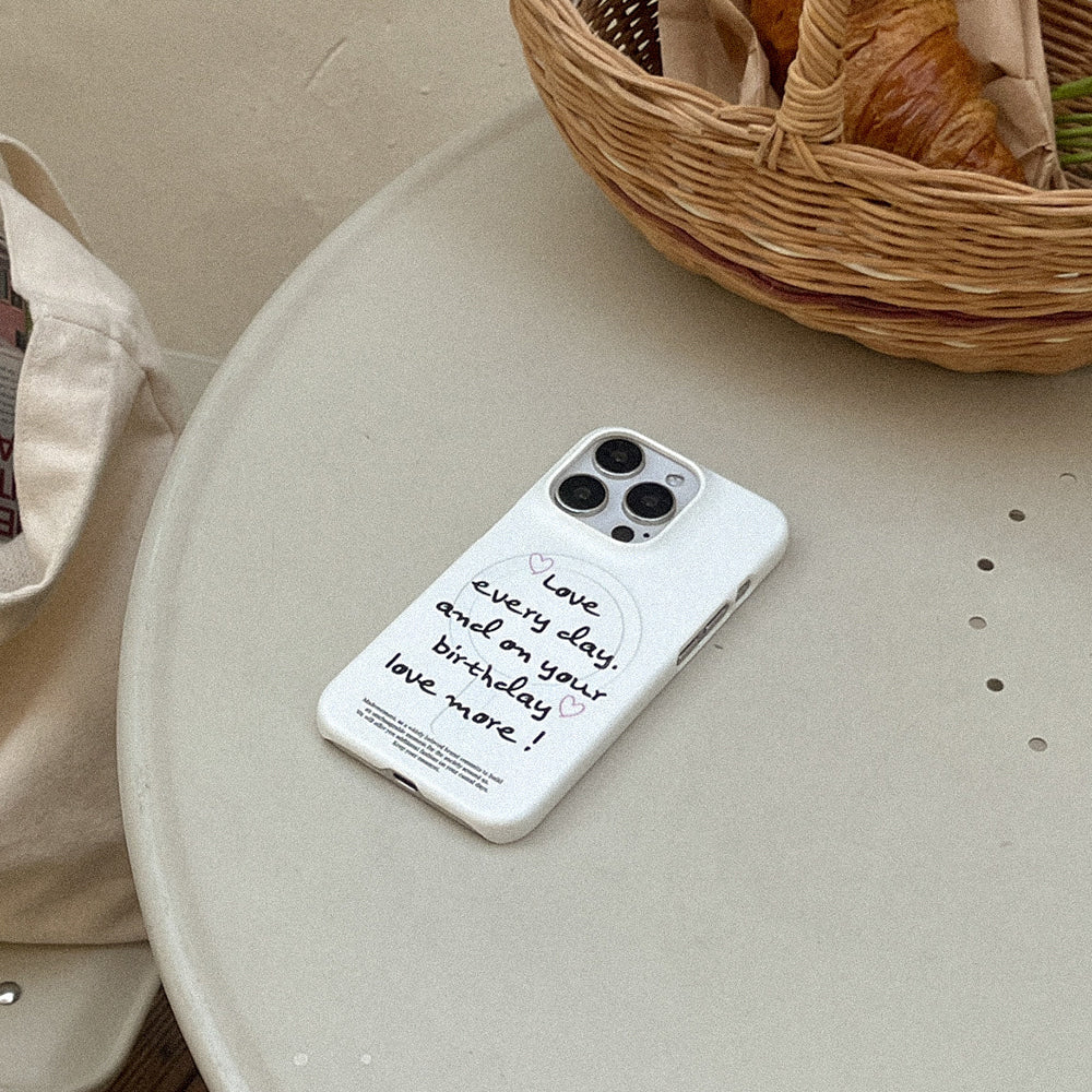 Love Every Day Phone Case (Magsafe Hard)