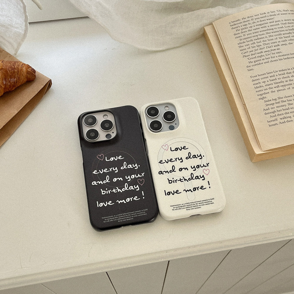 Love Every Day Phone Case (Magsafe Hard)