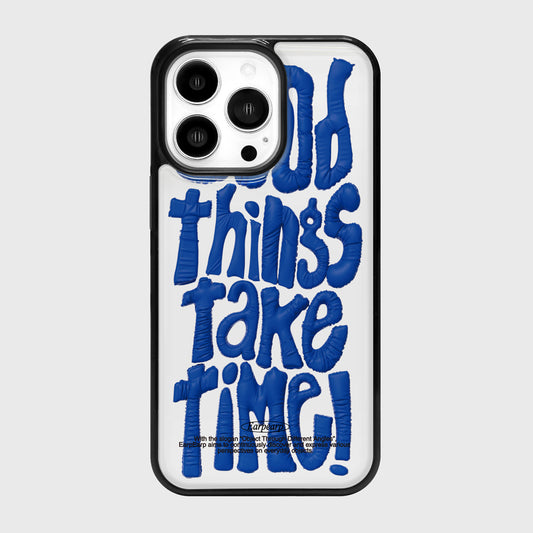 GOOD THINGS TAKE TIME-BLUE (Epoxy Bumper)