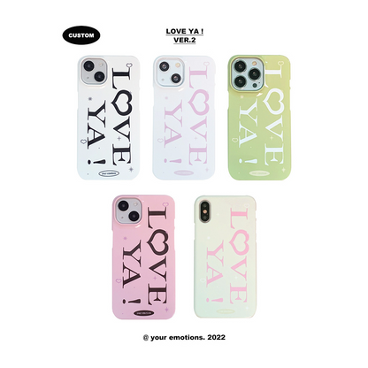 【Custom 自訂款】Your Emotions Love Ya Ver.2 Phone Case (Hard 普通硬殼)