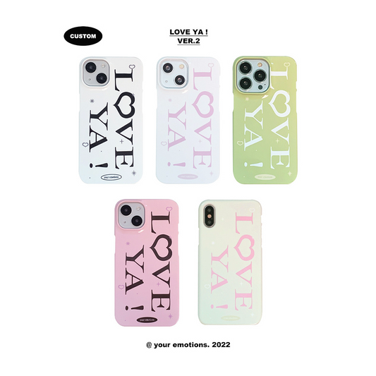 【Custom 自訂款】Your Emotions Love Ya Ver.2 Phone Case (Hard 普通硬殼)