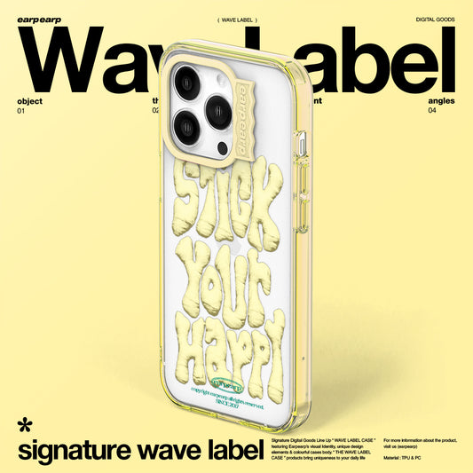 STICK YOUR HAPPY-YELLOW (Wave Label Clear Case)