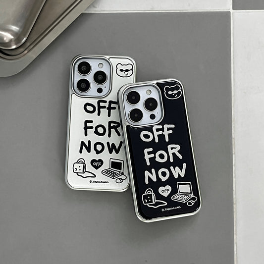 Off For Now Phone Case (Silver bumper)