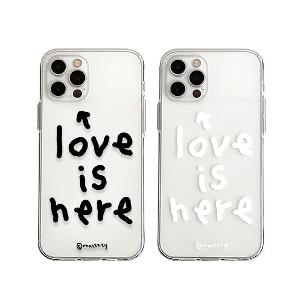 Mazzzzy Love Is Here Phone Case (Jelly/Jelly Hard/Magsafe)