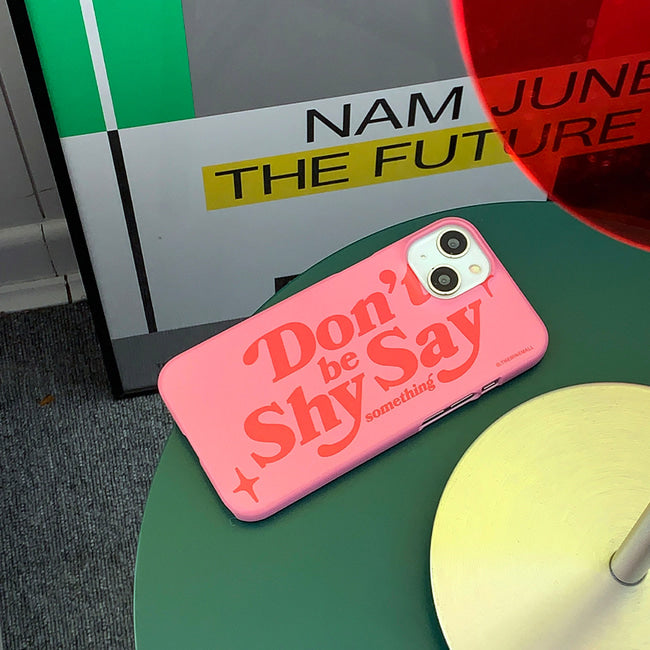 Don't Be Shy Phone Case (Hard 普通硬殼) (2色)