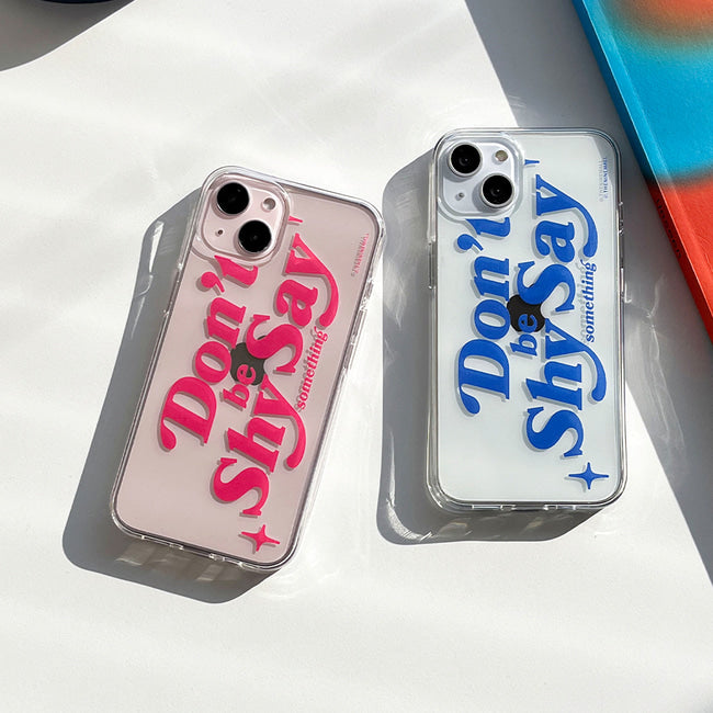 Don't Be Shy Phone Case (Clear/Tank Clear 透明/透明Tank款) (2色)